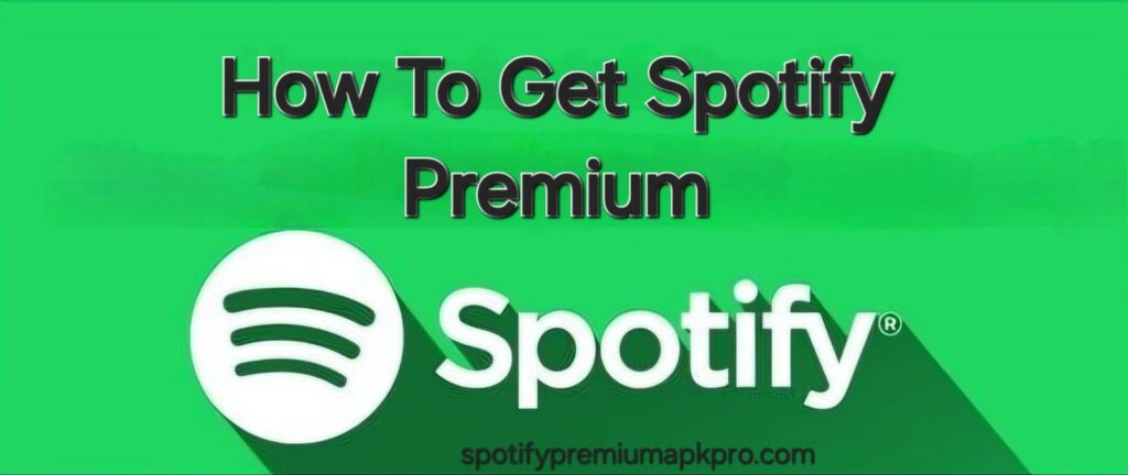 How to get Spotify Premium